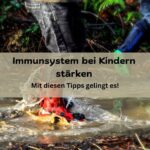Immunsystem stärken bei Kindern: mit diesen Tipps gelingt es